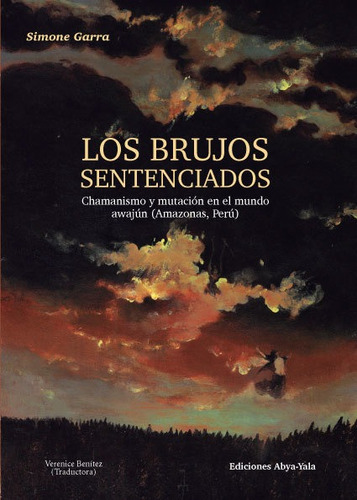 Los Brujos Sentenciados, De Simone Garra. Editorial Abyayala.org.ec, Tapa Blanda En Español, 2019