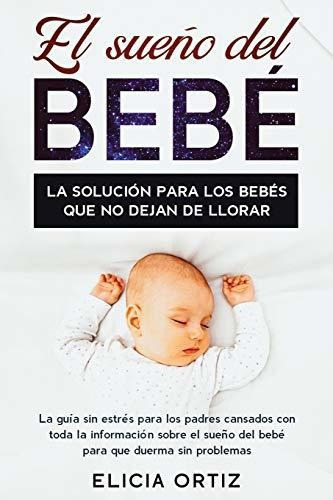 El Sueo Del Bebe, De Elicia Ortiz., Vol. N/a. Editorial Native Publisher, Tapa Blanda En Español, 2020