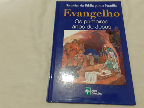 Evangelho Os Primeiros Anos De Jesus Historias Da Bíblia Para A Família