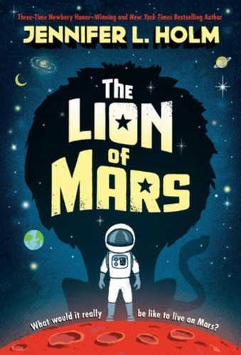 The Lion Of Mars - Jennifer L. Holm 