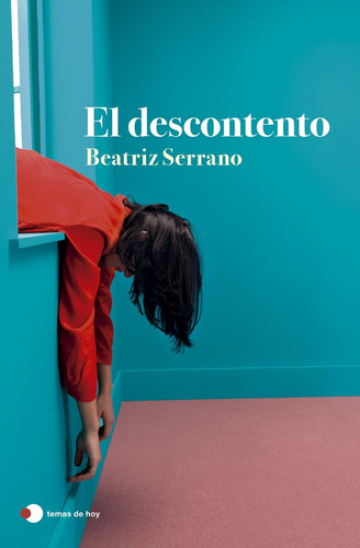 El Descontento, De Beatriz Serrano., Vol. 1. Editorial Temas De Hoy, Tapa Blanda En Español