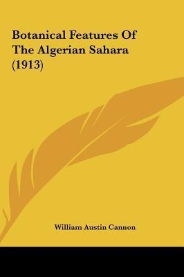 Libro Botanical Features Of The Algerian Sahara (1913) - ...