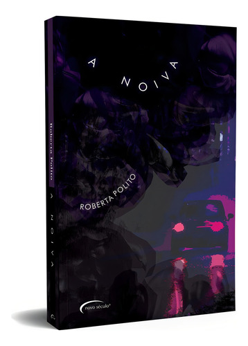 A noiva, de Polito, Roberta. Editorial Novo Século Editora e Distribuidora Ltda., capa mole em português, 2019