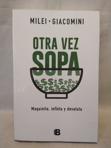 Otra Vez Sopa - Milei Y Giacomini - Ed. B - B