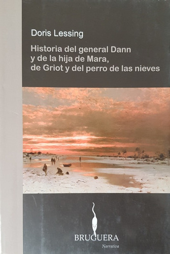 Historia Del General Dann Y De La Hija De Mara - D. Lessing