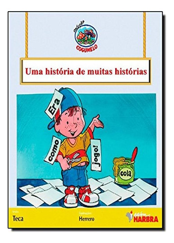Uma Historia De Muitas Historias, De Teca. Editora Harbra, Capa Mole, Edição 2 Em Português, 2014