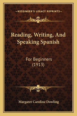 Libro Reading, Writing, And Speaking Spanish: For Beginne...