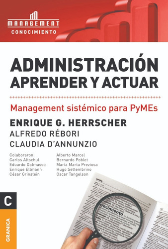 Administración, Aprender Y Actuar, De Enrique Herrscher. Editorial Ediciones Granica, Tapa Blanda En Español, 2009