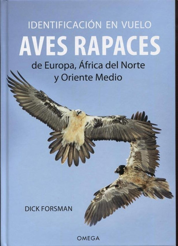 Identificacion En Vuelo De Aves Rapaces - Dick Forsman