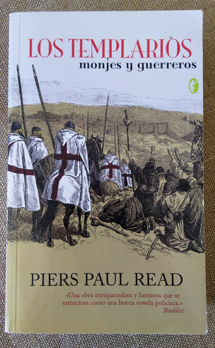 Los Templarios - Monjes Y Guerreros - Piers Paul Read