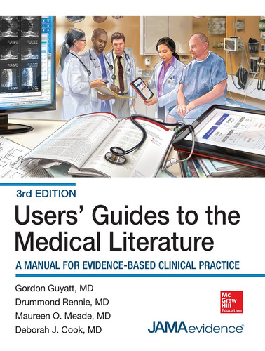 Users' Guides To The Medical Literature: A Manual For Eviden