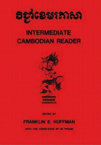 Intermediate Cambodian Reader, De Franklin E. Huffman. Editorial Cornell University Press, Tapa Blanda En Inglés
