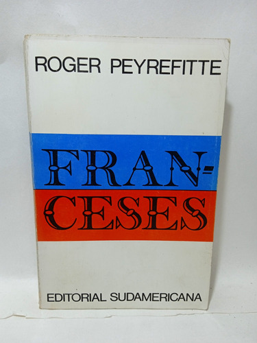 Franceses - Roger Peyrefitte - Sudamericana - Literatura 