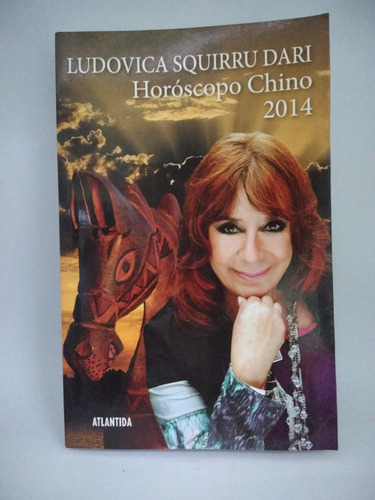 Horóscopo Chino 2014. Ludovica Squirru Dari. Ed Atlantida