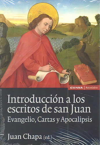 Introducciãâ³n A Los Escritos De San Juan, De Chapa Prado, Juan. Editorial Eunsa. Ediciones Universidad De Navarra, S.a., Tapa Blanda En Español