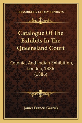 Libro Catalogue Of The Exhibits In The Queensland Court: ...