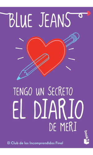 Tengo un secreto: El diario de Meri, de Blue Jeans. Serie Booket Planeta, vol. 1.0. Editorial Booket México, tapa blanda, edición 1.0 en español, 2018