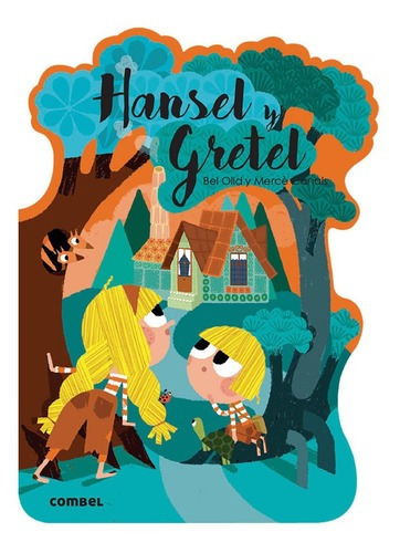 Hansel Y Gretel - Libro Infantil Combel Lf