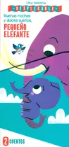 Comprar Una Historia Desplegable: Buenas Noches y Dulces Sueños, Pequeño Elefante.: Libro infantil una historia desplegable: Buenas noches y dulces sueños pequeño elefante, de Weerasekera, Rebecca. Editorial 