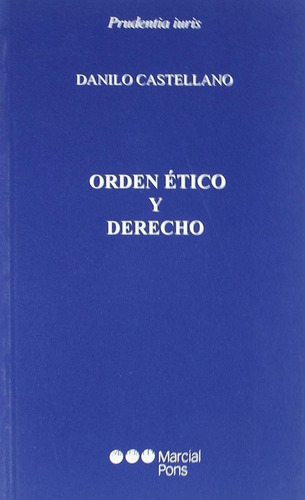 Orden Ãâ©tico Y Derecho, De Castellano, Danilo. Editorial Marcial Pons Ediciones Juridicas Y Sociales, S.a. En Español