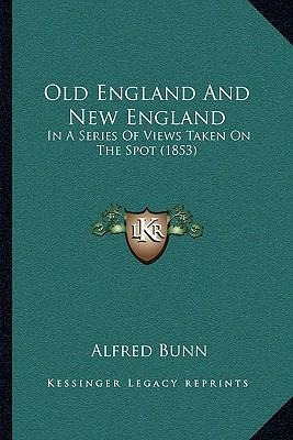 Libro Old England And New England - Alfred Bunn