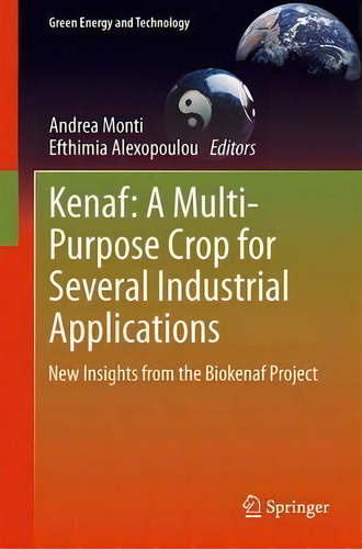 Kenaf: A Multi-purpose Crop For Several Industrial Applications, De Andrea Monti. Editorial Springer London Ltd, Tapa Blanda En Inglés