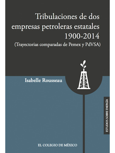 Tribulaciones De Dos Empresas Petroleras... (libro Original)