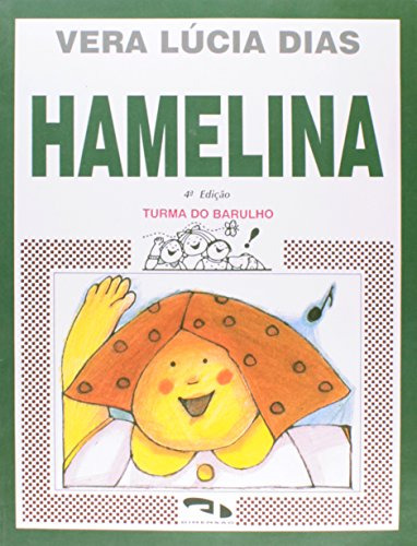 Libro Hamelina Coleção Turma Do Barulho De Vera Lucia Dias D