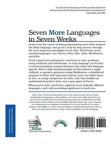Seven More Languages In Seven Weeks Languages That Are Shap: Languages That Are Shaping The Future, De Tate, Bruce., Vol. 1. Editorial Pragmatic Bookshelf, Tapa Blanda En Inglés, 2014