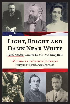 Libro Light, Bright And Damn Near White: Black Leaders Cr...