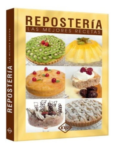 Las Mejores Recetas De Reposteria