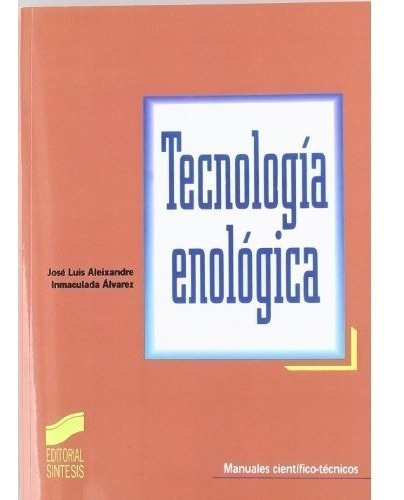 Tecnologia Enologica, De Aleixandre / Alvarez. Editorial Sintesis En Español