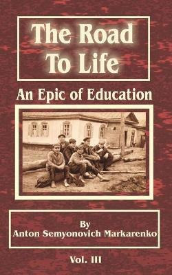 Libro The Road To Life : An Epic Of Education - Anton Sem...