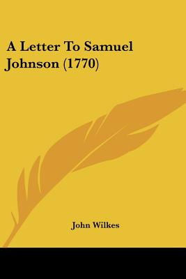 Libro A Letter To Samuel Johnson (1770) - Wilkes, John