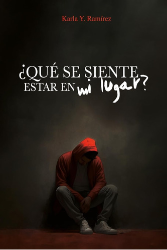 Libro: ¿qué Se Siente Estar Mi Lugar? (spanish Edition)