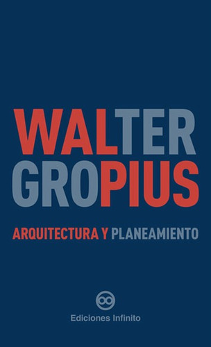 Imagen 1 de 1 de Arquitectura Y Planeamiento - Walter Gropius
