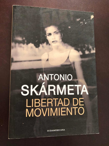 Libro Libertad De Movimiento - Skármeta - Excelente Estado