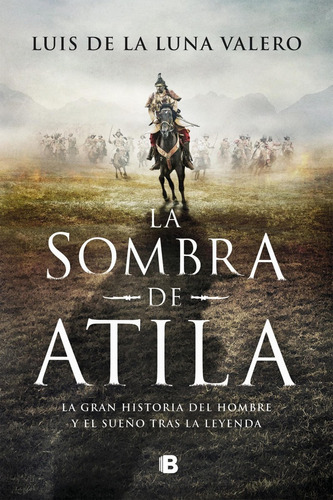 Libro: La Sombra De Atila. De La Luna Valero, Luis. Edicione