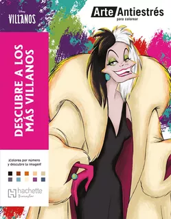 Descubre a los más villanos: ¡Colorea por número y descubre la imagen!, de Disney., vol. 1. Editorial Hachette, tapa blanda, edición primera en español, 2023