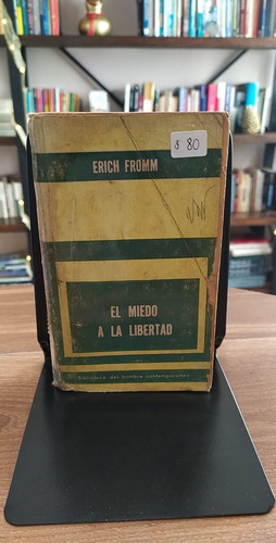 El Miedo A La Libertad / Erich Fromm