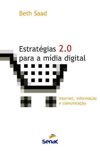 Estratégias para a mídia digital 2.0, de Correa, Elizabeth Saad. Editora Serviço Nacional de Aprendizagem Comercial, capa mole em português, 2003