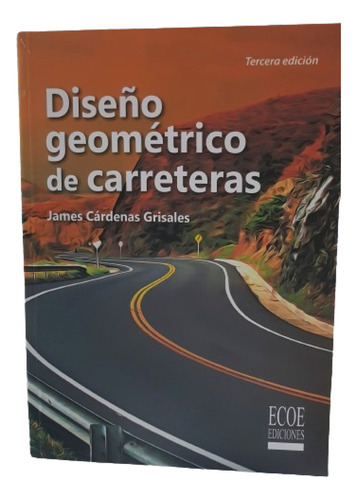 Diseño Geométrico De Carreteras ( Cardenas) 3ra Ed