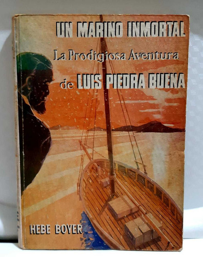 La Prodigiosa Aventura De Luis Piedra Buena Hebe Boyer