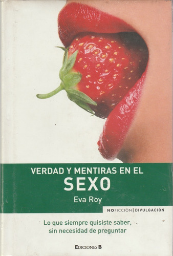 Libro Fisico Verdad Y Mentiras Sobre El Sexo Eva Roy