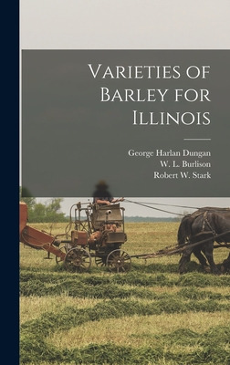 Libro Varieties Of Barley For Illinois - Dungan, George H...