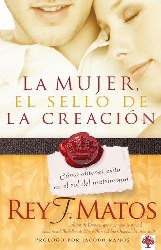 Libro: La Mujer, El Sello De La Creación: Cómo Obtener Éxito