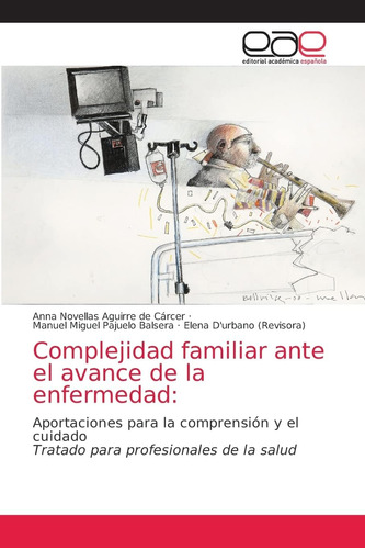 Libro:complejidad Familiar Ante El Avance De La Enfermedad::