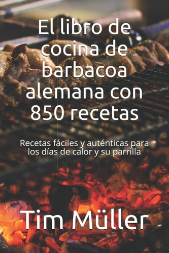 Book: The Book De Cocina De Barbacoa Alemana Con 850 Y Para