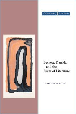 Libro Beckett, Derrida, And The Event Of Literature - Asj...