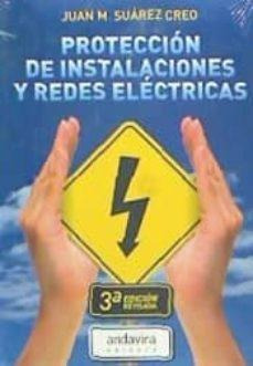 Protección De Instalaciones Y Redes Eléctricas 201 - Aa.vv.